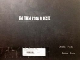 THE TRAIN TO THE WEST by Claudia Falcão and Sandra Porto